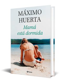 mamá está dormida-maxim huerta-9788408314134
