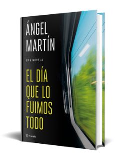 Imagen Secuandaria de El día que lo fuimos todo. Abrir galería completa.