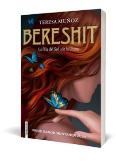 bereshit. la filla del sol i de la lluna  (premi ramon muntaner)-teresa muñoz-9788410028234
