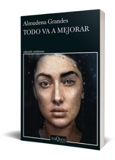 todo va a mejorar-almudena grandes-9788411071734