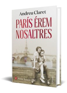 paris erem nosaltres (premi ramon llull 2023)-andreu claret-9788466430234