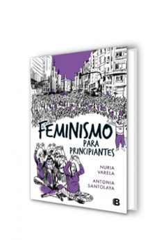feminismo para principiantes (cómic book)-nuria varela-antonia santolaya-9788466662734