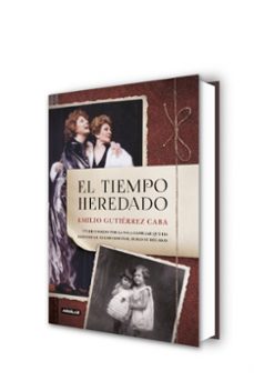 el tiempo heredado-emilio gutierrez caba-9788403518735