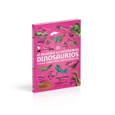 el mundo en números. dinosaurios y otras criaturas prehistóricas-9780241775936