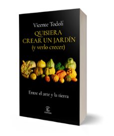 quisiera crear un jardín (y verlo crecer)-vicente todoli-9788467069136