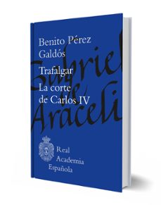 trafalgar. la corte de carlos iv-benito perez galdos-9788467076936