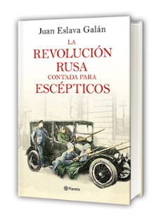 la revolución rusa contada para escépticos-juan eslava galan-9788408169437