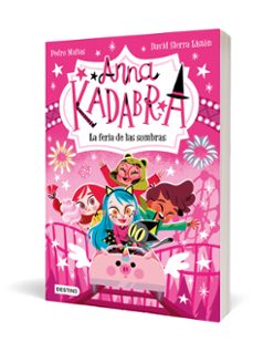 anna kadabra 11. la feria de las sombras-pedro mañas-9788408269038