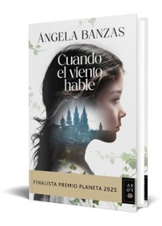 cuando el viento hable (finalista premio planeta 2025)-angela banzas-9788408311638