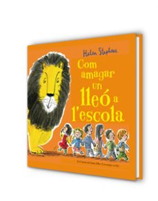 com amagar un lleó a l escola-helen stephens-9788448850838