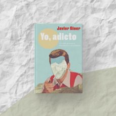 yo, adicto-javier giner-9788449338038