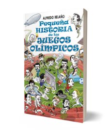 pequeña historia de los juegos olímpicos-alfredo relaño-9788467073638