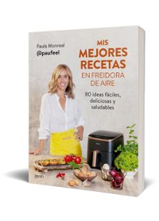 Imagen Secuandaria de Mis mejores recetas en freidora de aire. Abrir galería completa.