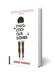 thug. l odi que dónes-angie thomas-9788416716340