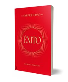 los 10 poderes del éxito-daniela mcarena-9788467077940