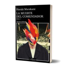 la muerte del comendador (libro 1)-haruki murakami-9788490665640