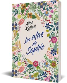 las alas de sophie-alice kellen-9788408232841