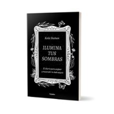 ilumina tus sombras-keila shaheen-9788425367441