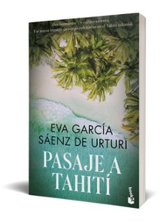 pasaje a tahití-eva garcia saenz de urturi-9788467068641