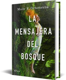 la mensajera del bosque-maite r. ochotorena-9788408237242
