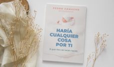 haría cualquier cosa por ti-pedro camacho camacho-9788467083842