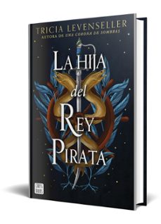 la hija del rey pirata-tricia levenseller-9788408268444
