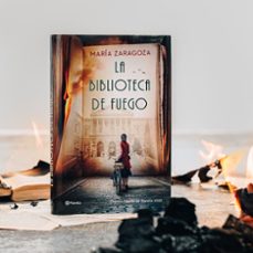 la biblioteca de fuego-maria zaragoza-9788408270744