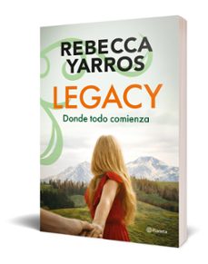 legacy. donde todo comienza-rebecca yarros-9788408318644