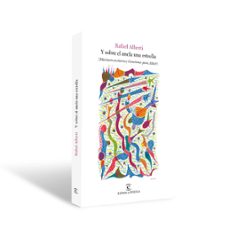y sobre el ancla una estrella-rafael alberti-9788467076844