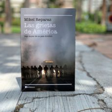 las grietas de america. bajo la piel de un país dividido-mikel reparaz-9788499429144