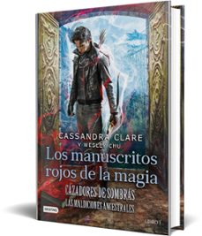 los manuscritos rojos de la magia (cazadores de sombras)-cassandra clare-9788408227946