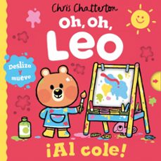 oh, oh, leo - ¡al cole!-chris chatterton-9788448869946