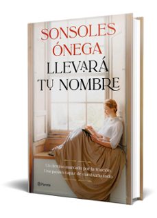 llevará tu nombre-sonsoles onega-9788408315247