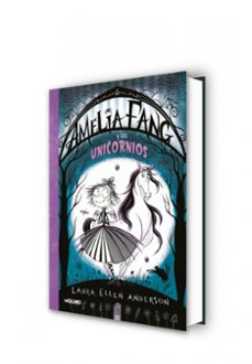 amelia fang 2: amelia y los unicornios-laura ellen anderson-9788427212947