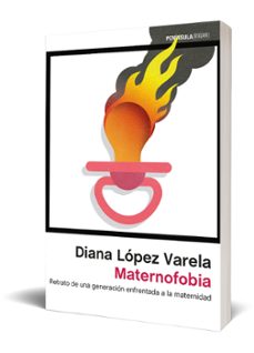 maternofobia-diana lopez varela-9788499428147
