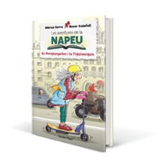 les aventures de la napeu. el perepunyetes i la tiquismiquis-marius serra-roser calafell-9788418443848