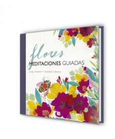 flores: meditaciones guiadas-jorge zentner-mariona cabassa-9788466661348