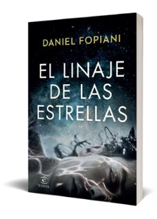 el linaje de las estrellas-daniel fopiani-9788467072648