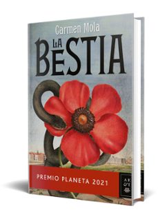 la bestia (premio planeta 2021)-carmen mola-9788408249849