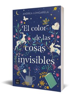 el color de las cosas invisibles-andrea longarela-9788408271949