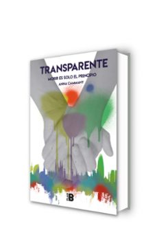 transparente: morir es solo el principio-anna cammany-9788417001049