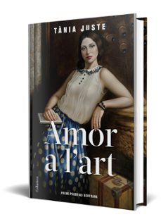 amor a l art (premi prudenci bertrana 2021)-tania juste-9788466428149