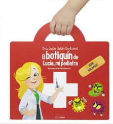 el botiquín de lucía, mi pediatra-lucia galan bertrand-9788408309550