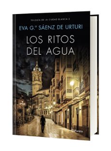 los ritos del agua (trilogia de la ciudad blanca 2)-eva garcia saenz de urturi-9788408169451