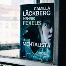 el mentalista-camilla lackberg-henrik fexeus-9788408283652