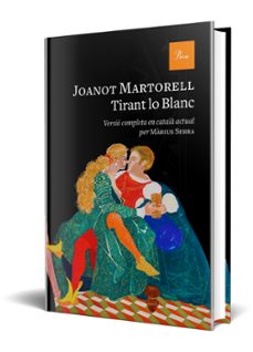 tirant lo blanc (versio completa al catala modern per marius serra)-joanot martorell-9788475888552