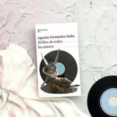 el libro de todos los amores-agustin fernandez mallo-9788432243554