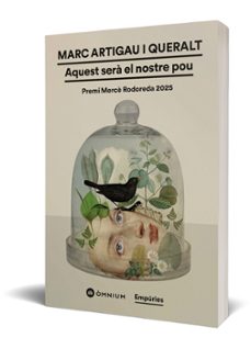 aquest serà el nostre pou (premi mercè rodoreda 26)-marc artigau-9791387736354