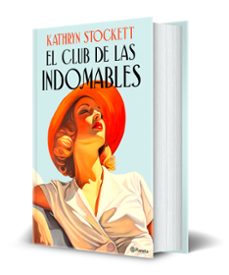 el club de las indomables-kathryn stockett-9788408320555