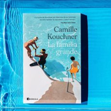 la familia grande-camille kouchner-9788411000055